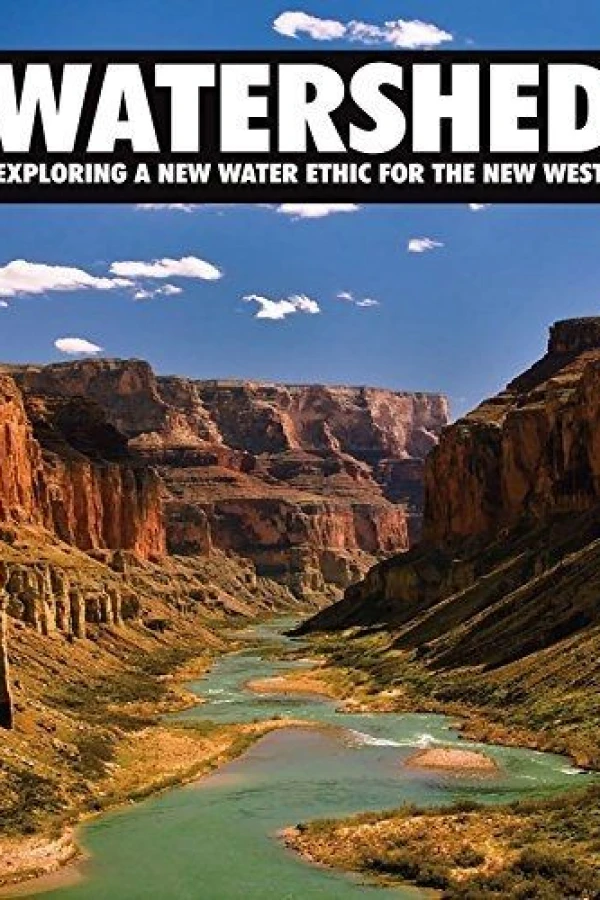 Watershed: Exploring a New Water Ethic for the New West Póster