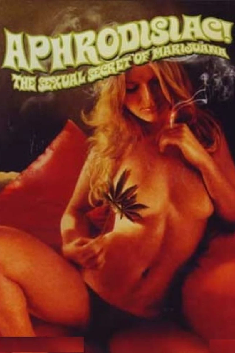 Aphrodisiac!: The Sexual Secret of Marijuana Póster